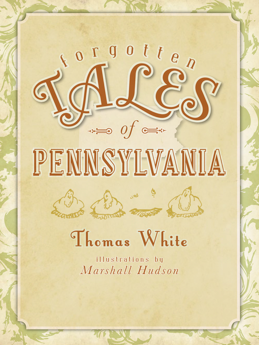 Title details for Forgotten Tales of Pennsylvania by Thomas White - Available